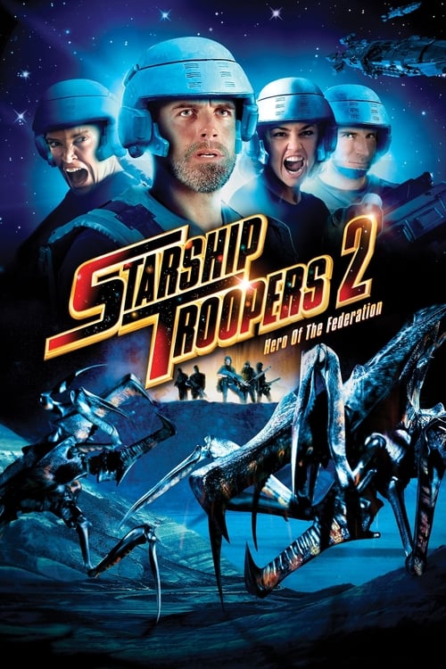 دانلود فیلم Starship Troopers 2: Hero of the Federation – جنگاوران اخترناو 2